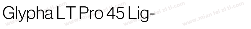 Glypha LT Pro 45 Lig字体转换
